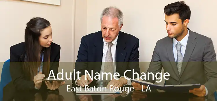 Adult Name Change East Baton Rouge - LA