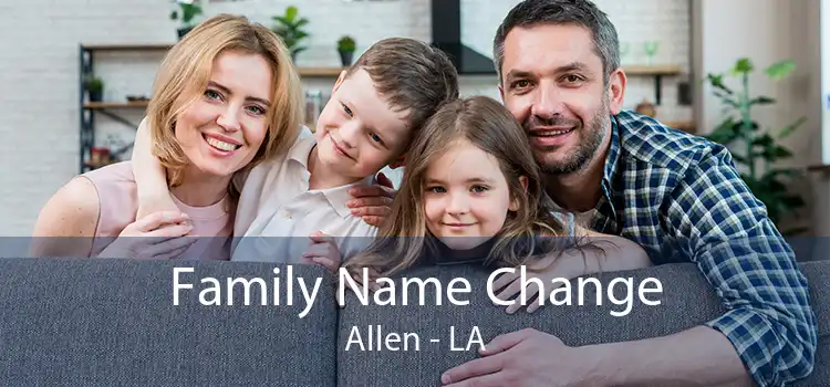Family Name Change Allen - LA