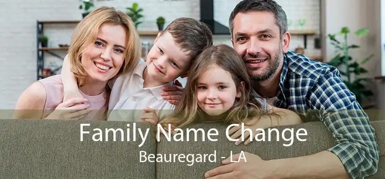  Family Name Change Beauregard - LA