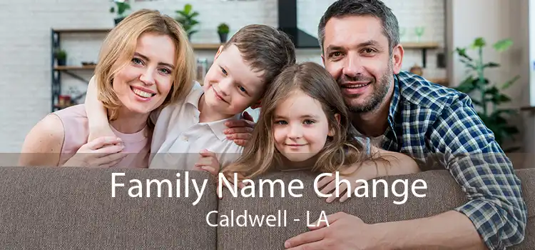 Family Name Change Caldwell - LA