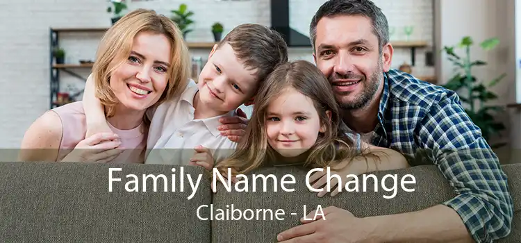 Family Name Change Claiborne - LA