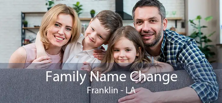 Family Name Change Franklin - LA