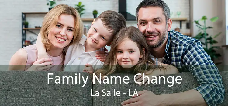 Family Name Change La Salle - LA