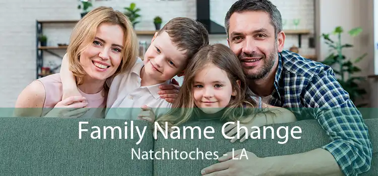 Family Name Change Natchitoches - LA
