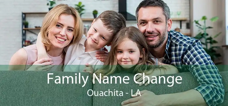 Family Name Change Ouachita - LA