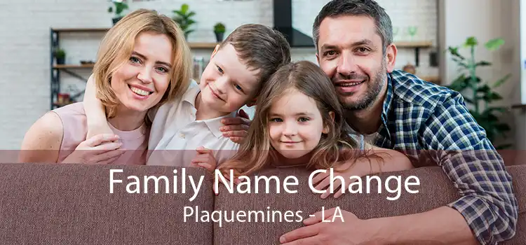  Family Name Change Plaquemines - LA