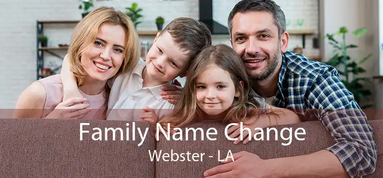  Family Name Change Webster - LA