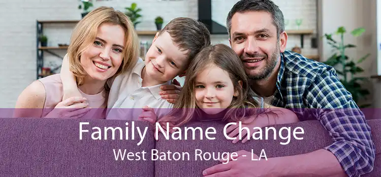 Family Name Change West Baton Rouge - LA