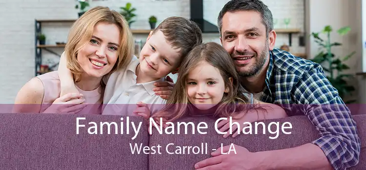  Family Name Change West Carroll - LA