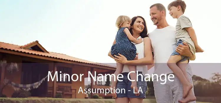  Minor Name Change Assumption - LA