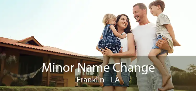  Minor Name Change Franklin - LA