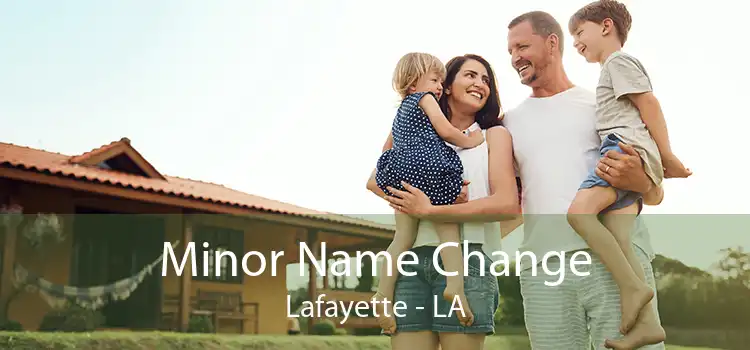  Minor Name Change Lafayette - LA
