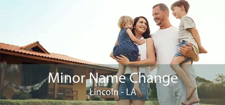 Minor Name Change Lincoln - LA