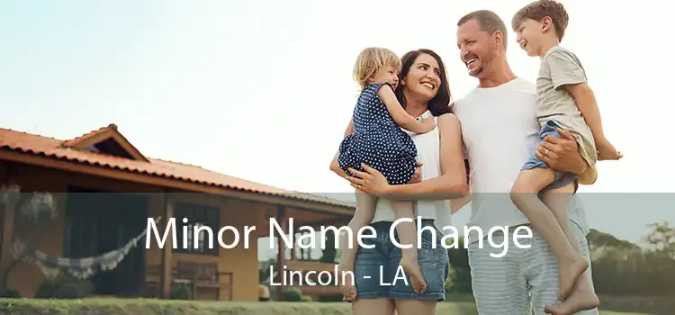  Minor Name Change Lincoln - LA