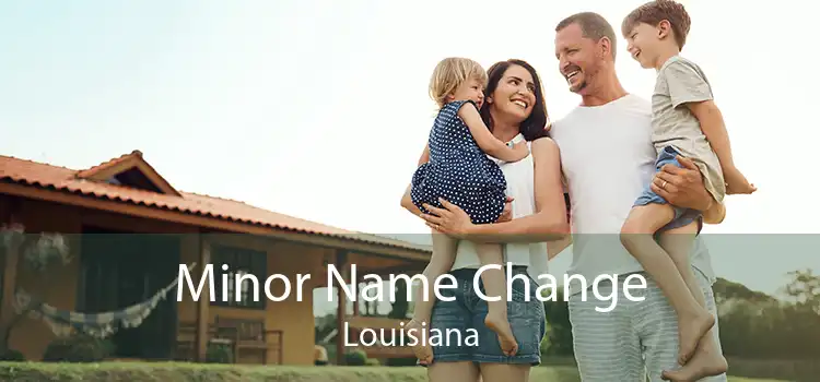 Minor Name Change Louisiana