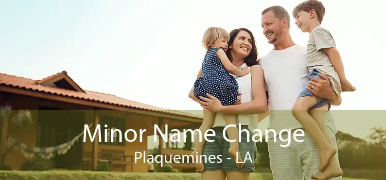 Minor Name Change Plaquemines - LA