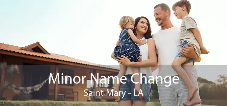 Minor Name Change Saint Mary - LA