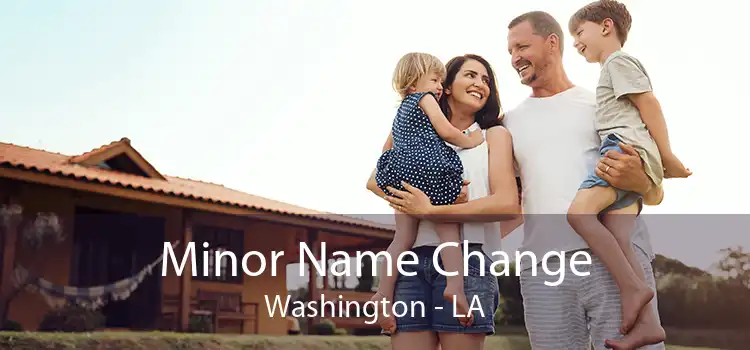 Minor Name Change Washington - LA