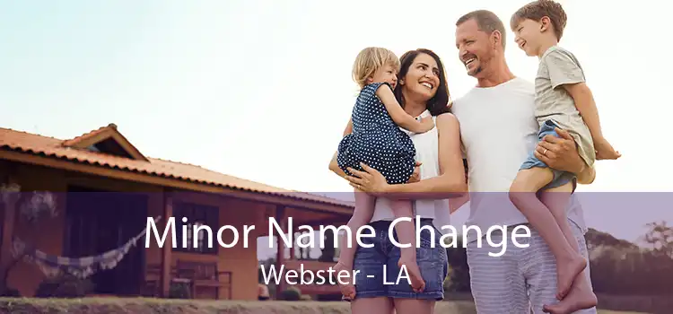 Minor Name Change Webster - LA