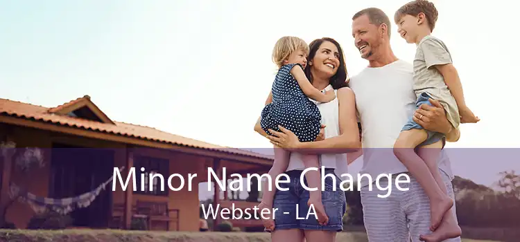  Minor Name Change Webster - LA