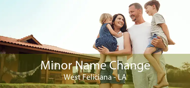  Minor Name Change West Feliciana - LA