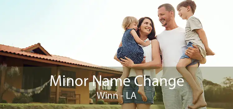 Minor Name Change Winn - LA